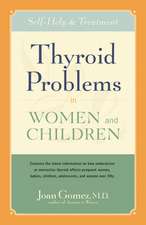 Thyroid Problems in Women and Children: Self-Help and Treatment