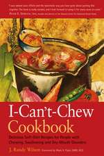 The I- Can't- Chew Cookbook: Delicious Soft Diet Recipes for People with Chewing, Swallowing, and Dry Mouth Disorders