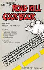 The Original Road Kill Cookbook