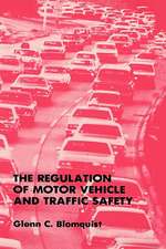 The Regulation of Motor Vehicle and Traffic Safety