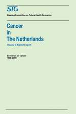 Cancer in the Netherlands Volume 1: Scenario Report, Volume 2: Annexes: Scenarios on Cancer 1985-2000 Commissioned by the Steering Committee on Future Health Scenarios