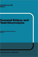 Neonatal Kidney and Fluid-Electrolytes: Proceedings of Pediatric Nephrology Seminar IX, held at Bal Harbour, Florida, January 31 - February 4, 1982