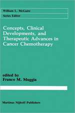 Concepts, Clinical Developments, and Therapeutic Advances in Cancer Chemotherapy