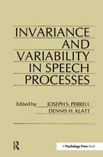 invariance and Variability in Speech Processes