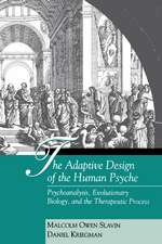 The Adaptive Design of the Human Psyche: Psychoanalysis, Evolutionary Biology, and the Therapeutic Process