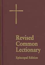 The Revised Common Lectionary: Years A, B, C, and Holy Days According to the Use of the Episcopal Church