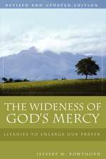 The Wideness of God's Mercy: Litanies to Enlarge Our Prayer; An Ecumenical Collection