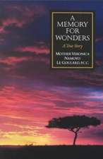 A Memory for Wonders: A True Story