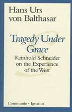 Tragedy Under Grace: Reinhold Schneider on the Experience of the West