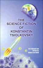 The Science Fiction of Konstantin Tsiolkovsky