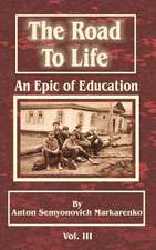 The Road to Life: An Epic of Education