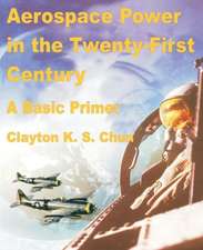 Aerospace Power in the Twenty-First Century