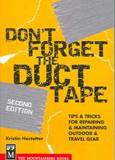 Don't Forget the Duct Tape: Tips & Tricks for Repairing & Maintaining Outdoor & Travel Gear