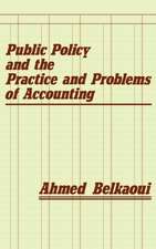 Public Policy and the Practice and Problems of Accounting