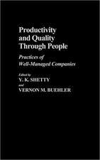 Productivity and Quality Through People: Practices of Well-Managed Companies