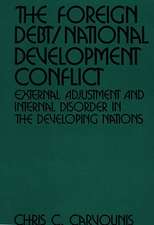 The Foreign Debt/National Development Conflict: External Adjustment and Internal Disorder in the Developing Nations