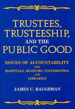 Trustees, Trusteeship, and the Public Good