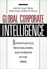 Global Corporate Intelligence: Opportunities, Technologies, and Threats in the 1990s