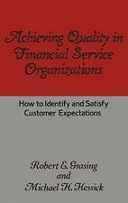 Achieving Quality in Financial Service Organizations: How to Identify and Satisfy Customer Expectations