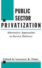 Public Sector Privatization: Alternative Approaches to Service Delivery