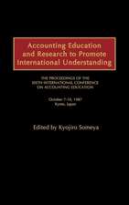 Accounting Education and Research to Promote International Understanding: The Proceedings of the Sixth International Conference on Accounting Educatio