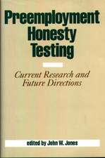 Preemployment Honesty Testing: Current Research and Future Directions