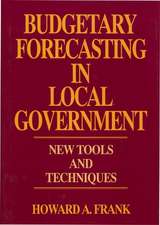 Budgetary Forecasting in Local Government: New Tools and Techniques