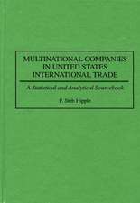 Multinational Companies in United States International Trade: A Statistical and Analytical Sourcebook