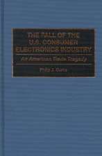 The Fall of the U.S. Consumer Electronics Industry: An American Trade Tragedy