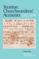 Stratton Churchwardens` Accounts, 1512–1578