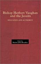 Bishop Herbert Vaughan and the Jesuits – Education and Authority