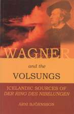 Wagner and the Volsungs