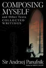 Composing Myself – A New Edition – Collected Writings, Volume One