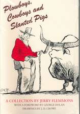 Plowboys, Cowboys and Slanted Pigs