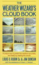 The Weather Wizard's Cloud Book: A Unique Way to Predict the Weather Accurately and Easily by Reading the Clouds