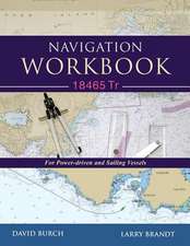 Navigation Workbook 18465 Tr: For Power-Driven and Sailing Vessels