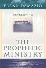 Developing Prophetic Ministry