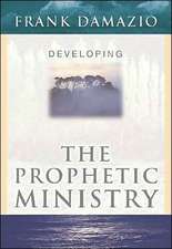 Developing the Prophetic Ministry