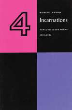 Four Incarnations: New and Selected Poems 1959-1991