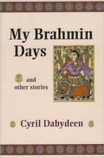 My Brahmin Days: And Other Stories