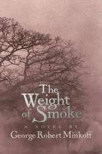 The Weight of Smoke