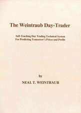 The Weintraub Day-Trader: A Self-Teaching Day Trading Technical System for Predicting Tomorrow's Prices and Profits