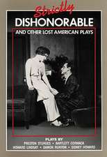 Strictly Dishonorable and Other Lost American Play: The Illustrated Reference Guide to America's Nonprofit Professional Theatres