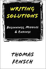 Writing Solutions: Beginnings, Middles & Endings