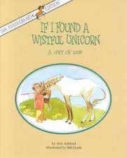 If I Found a Wistful Unicorn: A Gift of Love