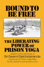 Bound to Be Free: The Liberating Power of Prison Yoga