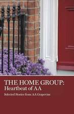 The Home Group: Heartbeat of AA