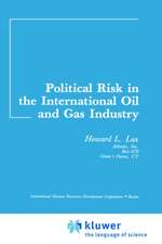 Political Risk in the International Oil and Gas Industry