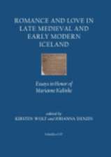 Romance and Love in Late Medieval and Early Mode – Essays in Honor of Marianne Kalinke