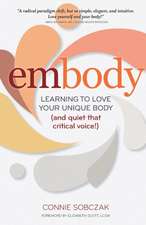 Embody: Learning to Love Your Unique Body (and Quiet That Critical Voice!)